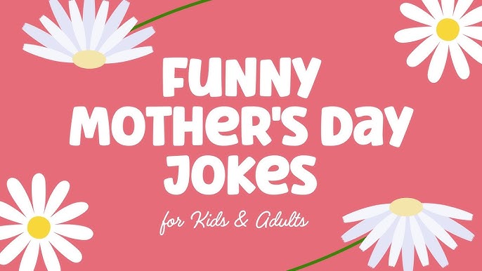 2025 Mother's Day Jokes!